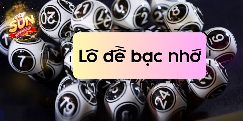 Lô đề bạc nhớ